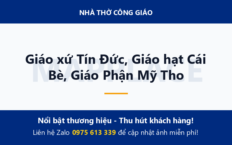 Giáo xứ Tín Đức, Giáo hạt Cái Bè, Giáo Phận Mỹ Tho
