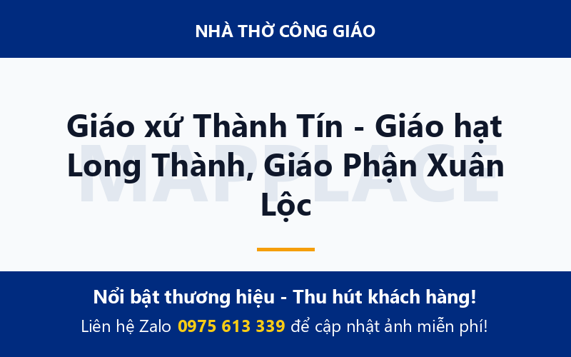 Giáo xứ Thành Tín - Giáo hạt Long Thành, Giáo Phận Xuân Lộc