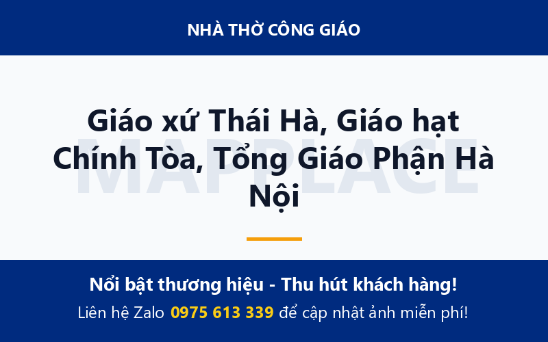 Giáo xứ Thái Hà, Giáo hạt Chính Tòa, Tổng Giáo Phận Hà Nội