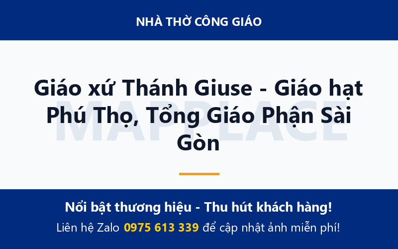 Giáo xứ Thánh Giuse - Giáo hạt Phú Thọ, Tổng Giáo Phận Sài Gòn
