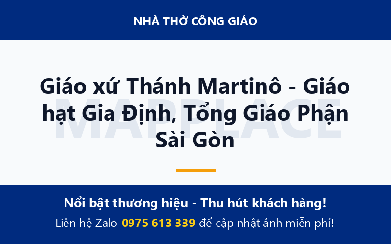 Giáo xứ Thánh Martinô - Giáo hạt Gia Định, Tổng Giáo Phận Sài Gòn