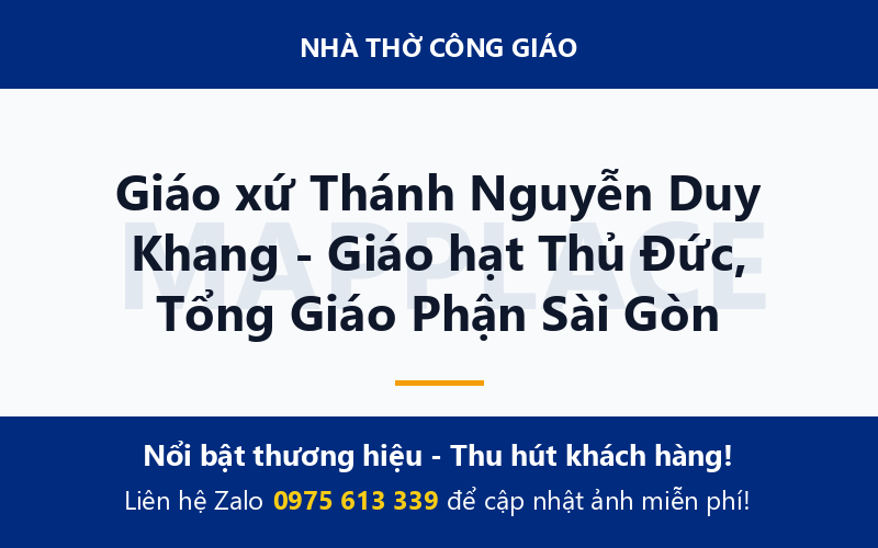 Giáo xứ Thánh Nguyễn Duy Khang - Giáo hạt Thủ Đức, Tổng Giáo Phận Sài Gòn