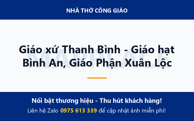 Giáo xứ Thanh Bình - Giáo hạt Bình An, Giáo Phận Xuân Lộc