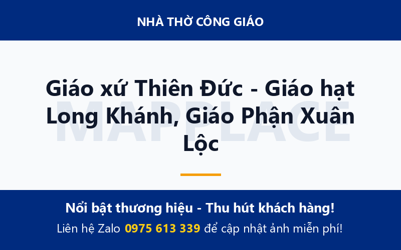 Giáo xứ Thiên Đức - Giáo hạt Long Khánh, Giáo Phận Xuân Lộc