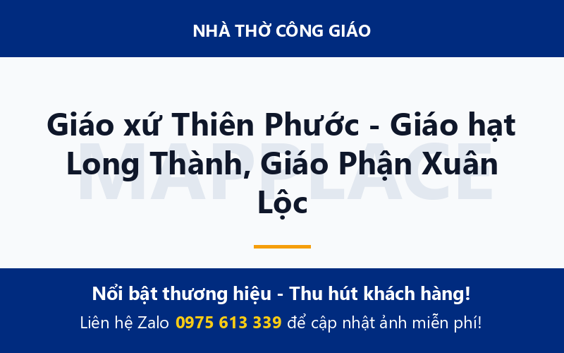 Giáo xứ Thiên Phước - Giáo hạt Long Thành, Giáo Phận Xuân Lộc