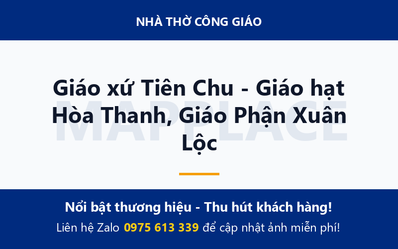 Giáo xứ Tiên Chu - Giáo hạt Hòa Thanh, Giáo Phận Xuân Lộc