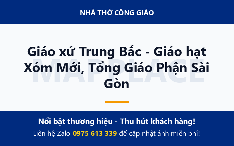 Giáo xứ Trung Bắc - Giáo hạt Xóm Mới, Tổng Giáo Phận Sài Gòn