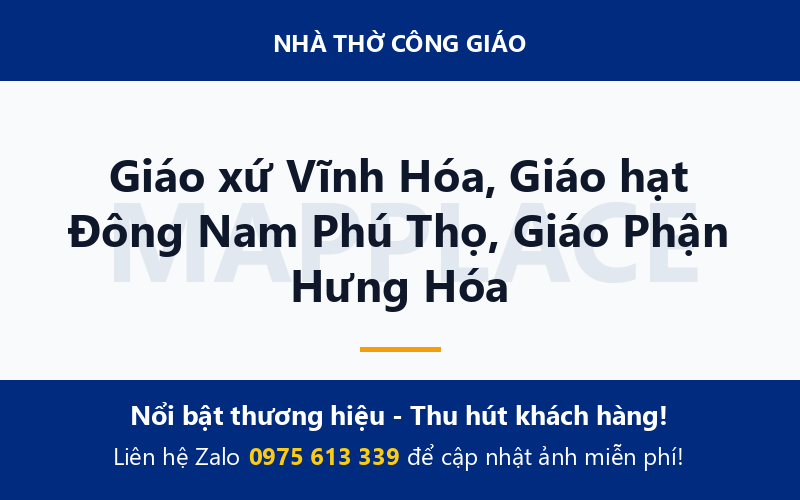 Giáo xứ Vĩnh Hóa, Giáo hạt Đông Nam Phú Thọ, Giáo Phận Hưng Hóa