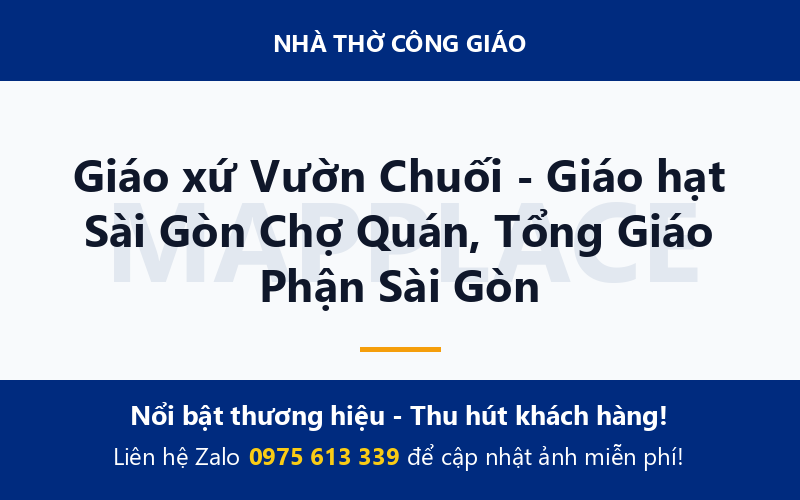 Giáo xứ Vườn Chuối - Giáo hạt Sài Gòn Chợ Quán, Tổng Giáo Phận Sài Gòn