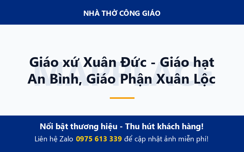 Giáo xứ Xuân Đức - Giáo hạt An Bình, Giáo Phận Xuân Lộc