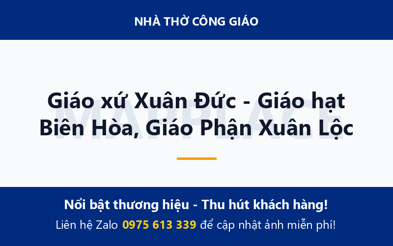 Giáo xứ Xuân Đức - Giáo hạt Biên Hòa, Giáo Phận Xuân Lộc