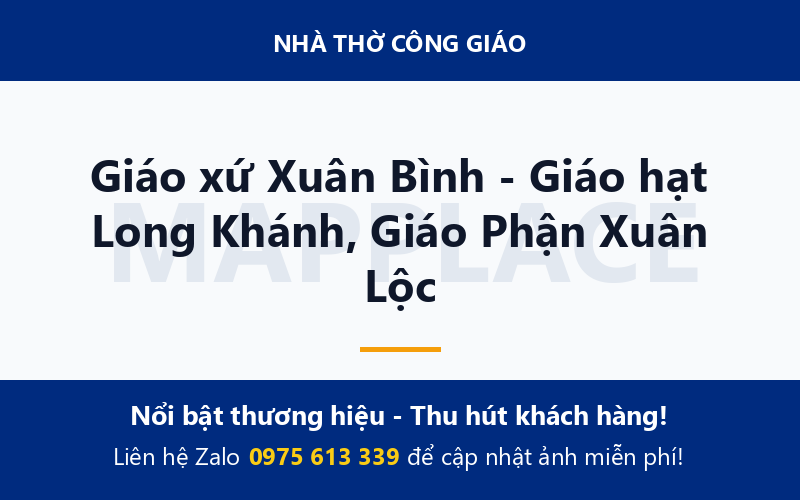 Giáo xứ Xuân Bình - Giáo hạt Long Khánh, Giáo Phận Xuân Lộc