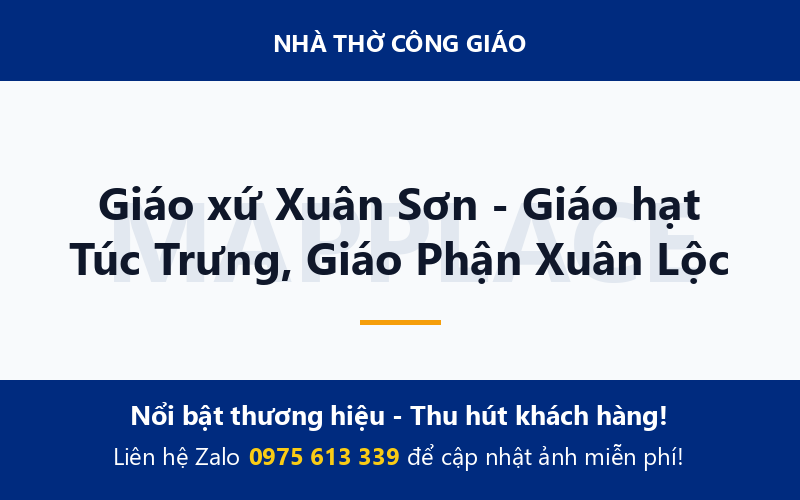 Giáo xứ Xuân Sơn - Giáo hạt Túc Trưng, Giáo Phận Xuân Lộc