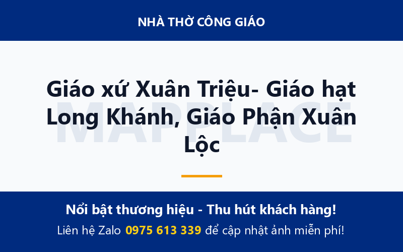 Giáo xứ Xuân Triệu- Giáo hạt Long Khánh, Giáo Phận Xuân Lộc