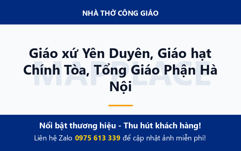 Giáo xứ Yên Duyên, Giáo hạt Chính Tòa, Tổng Giáo Phận Hà Nội