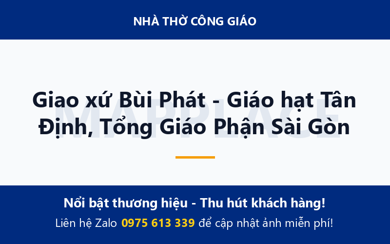 Giao xứ Bùi Phát - Giáo hạt Tân Định, Tổng Giáo Phận Sài Gòn