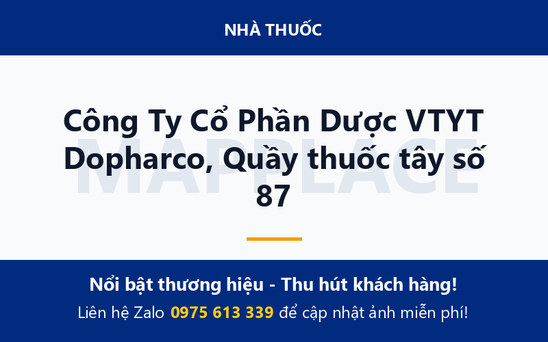 Công Ty Cổ Phần Dược VTYT Dopharco, Quầy thuốc tây số 87