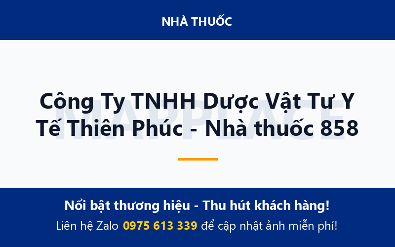 Công Ty TNHH Dược Vật Tư Y Tế Thiên Phúc - Nhà thuốc 858