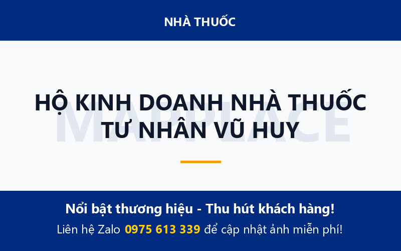 HỘ KINH DOANH NHÀ THUỐC TƯ NHÂN VŨ HUY