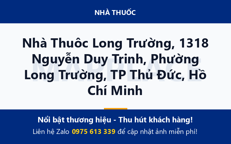 Nhà Thuôc Long Trường, 1318 Nguyễn Duy Trinh, Phường Long Trường, TP Thủ Đức, Hồ Chí Minh