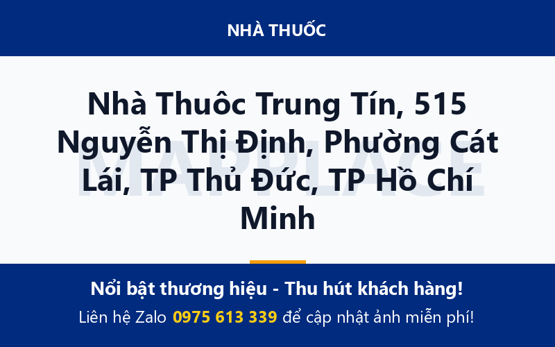 Nhà Thuôc Trung Tín, 515 Nguyễn Thị Định, Phường Cát Lái, TP Thủ Đức, TP Hồ Chí Minh