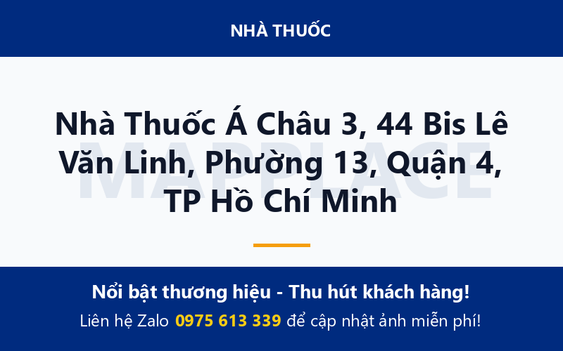 Nhà Thuốc Á Châu 3, 44 Bis Lê Văn Linh, Phường 13, Quận 4, TP Hồ Chí Minh