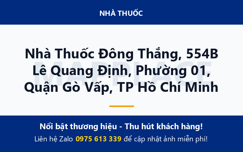 Nhà Thuốc Đông Thắng, 554B Lê Quang Định, Phường 01, Quận Gò Vấp, TP Hồ Chí Minh