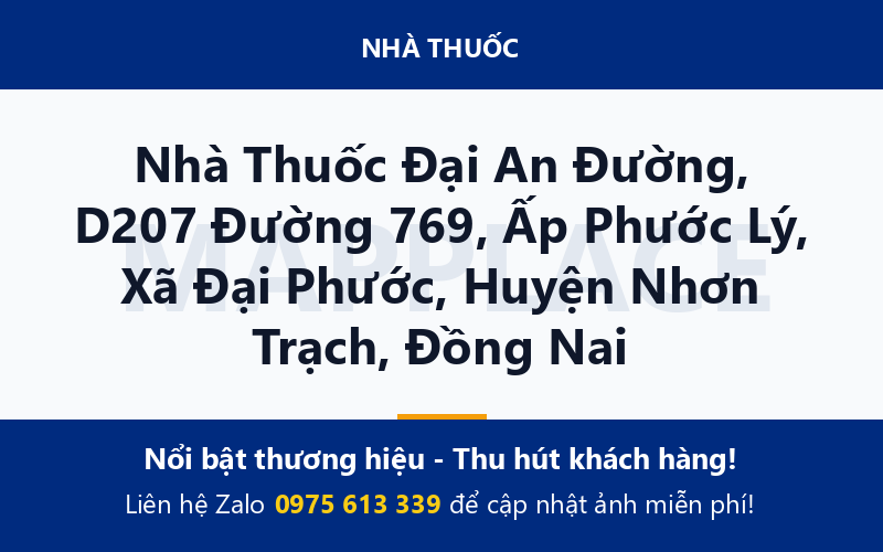 Nhà Thuốc Đại An Đường, D207 Đường 769, Ấp Phước Lý, Xã Đại Phước, Huyện Nhơn Trạch, Đồng Nai
