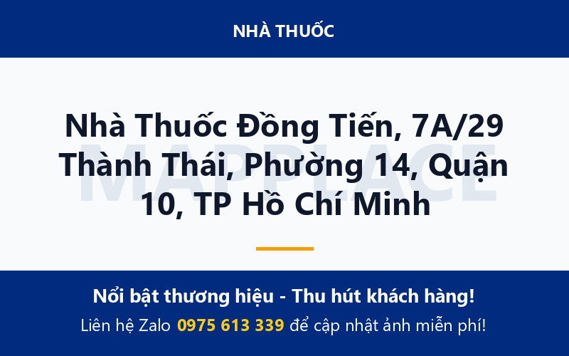 Nhà Thuốc Đồng Tiến, 7A/29 Thành Thái, Phường 14, Quận 10, TP Hồ Chí Minh