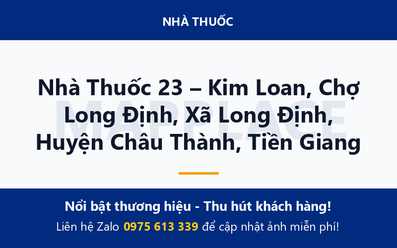 Nhà Thuốc 23 – Kim Loan, Chợ Long Định, Xã Long Định, Huyện Châu Thành, Tiền Giang