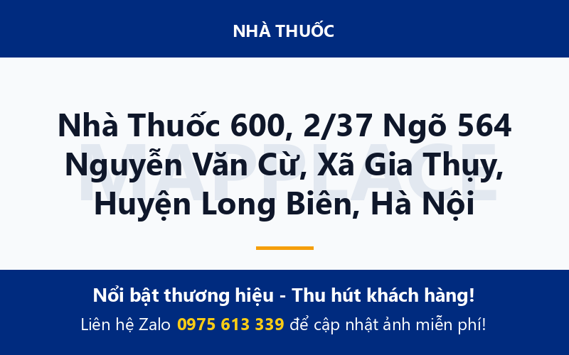 Nhà Thuốc 600, 2/37 Ngõ 564 Nguyễn Văn Cừ, Xã Gia Thụy, Huyện Long Biên, Hà Nội
