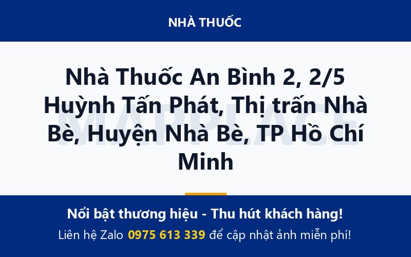Nhà Thuốc An Bình 2, 2/5 Huỳnh Tấn Phát, Thị trấn Nhà Bè, Huyện Nhà Bè, TP Hồ Chí Minh