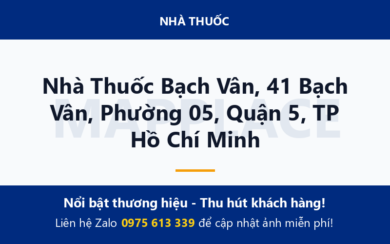 Nhà Thuốc Bạch Vân, 41 Bạch Vân, Phường 05, Quận 5, TP Hồ Chí Minh