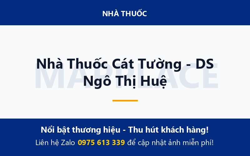 Nhà Thuốc Cát Tường - DS Ngô Thị Huệ