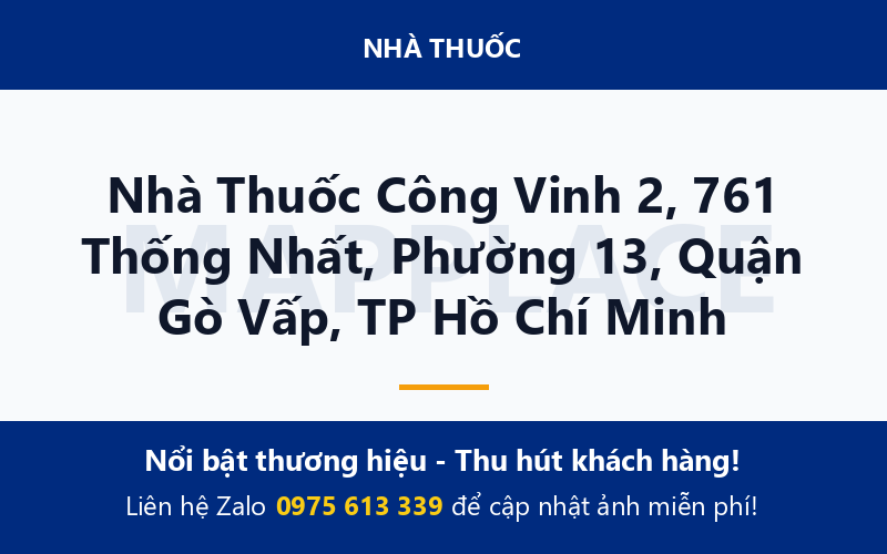 Nhà Thuốc Công Vinh 2, 761 Thống Nhất, Phường 13, Quận Gò Vấp, TP Hồ Chí Minh