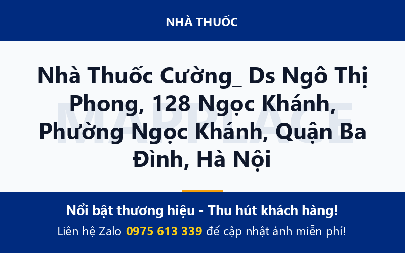 Nhà Thuốc Cường_ Ds Ngô Thị Phong, 128 Ngọc Khánh, Phường Ngọc Khánh, Quận Ba Đình, Hà Nội