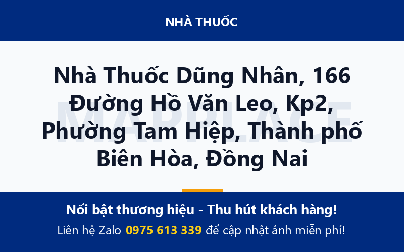 Nhà Thuốc Dũng Nhân, 166 Đường Hồ Văn Leo, Kp2, Phường Tam Hiệp, Thành phố Biên Hòa, Đồng Nai