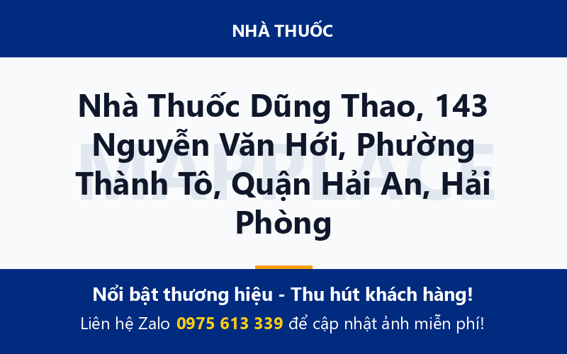 Nhà Thuốc Dũng Thao, 143 Nguyễn Văn Hới, Phường Thành Tô, Quận Hải An, Hải Phòng