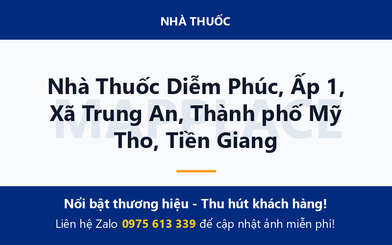 Nhà Thuốc Diễm Phúc, Ấp 1, Xã Trung An, Thành phố Mỹ Tho, Tiền Giang
