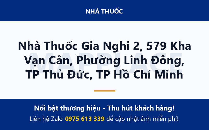Nhà Thuốc Gia Nghi 2, 579 Kha Vạn Cân, Phường Linh Đông, TP Thủ Đức, TP Hồ Chí Minh