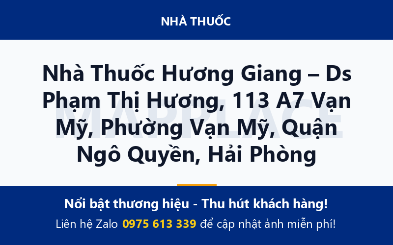 Nhà Thuốc Hương Giang – Ds Phạm Thị Hương, 113 A7 Vạn Mỹ, Phường Vạn Mỹ, Quận Ngô Quyền, Hải Phòng