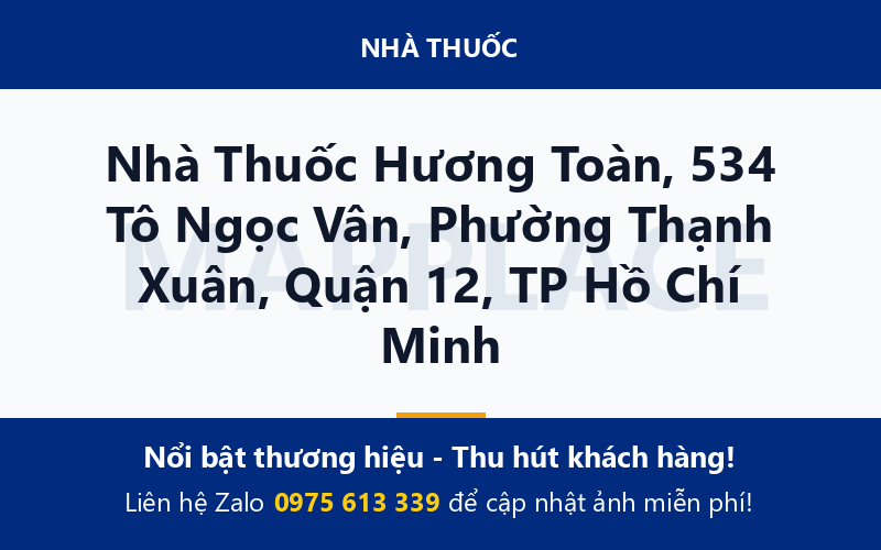 Nhà Thuốc Hương Toàn, 534 Tô Ngọc Vân, Phường Thạnh Xuân, Quận 12, TP Hồ Chí Minh