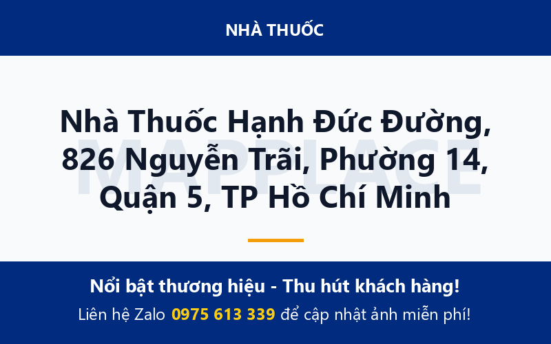 Nhà Thuốc Hạnh Đức Đường, 826 Nguyễn Trãi, Phường 14, Quận 5, TP Hồ Chí Minh