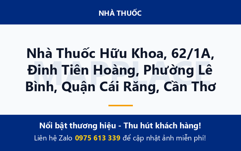 Nhà Thuốc Hữu Khoa, 62/1A, Đinh Tiên Hoàng, Phường Lê Bình, Quận Cái Răng, Cần Thơ