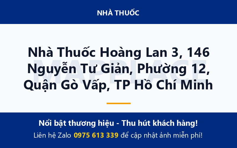 Nhà Thuốc Hoàng Lan 3, 146 Nguyễn Tư Giản, Phường 12, Quận Gò Vấp, TP Hồ Chí Minh