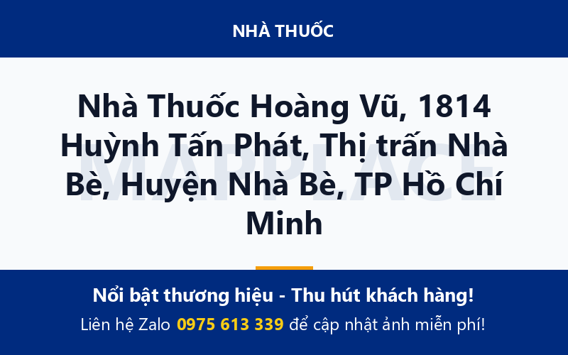 Nhà Thuốc Hoàng Vũ, 1814 Huỳnh Tấn Phát, Thị trấn Nhà Bè, Huyện Nhà Bè, TP Hồ Chí Minh