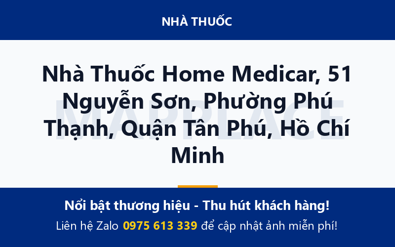Nhà Thuốc Home Medicar, 51 Nguyễn Sơn, Phường Phú Thạnh, Quận Tân Phú, Hồ Chí Minh