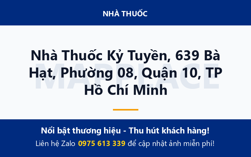 Nhà Thuốc Kỷ Tuyền, 639 Bà Hạt, Phường 08, Quận 10, TP Hồ Chí Minh
