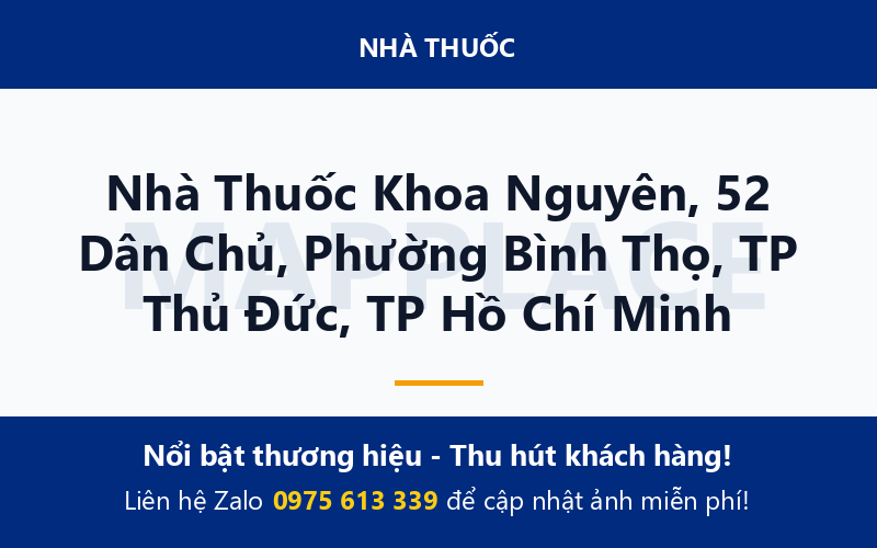 Nhà Thuốc Khoa Nguyên, 52 Dân Chủ, Phường Bình Thọ, TP Thủ Đức, TP Hồ Chí Minh
