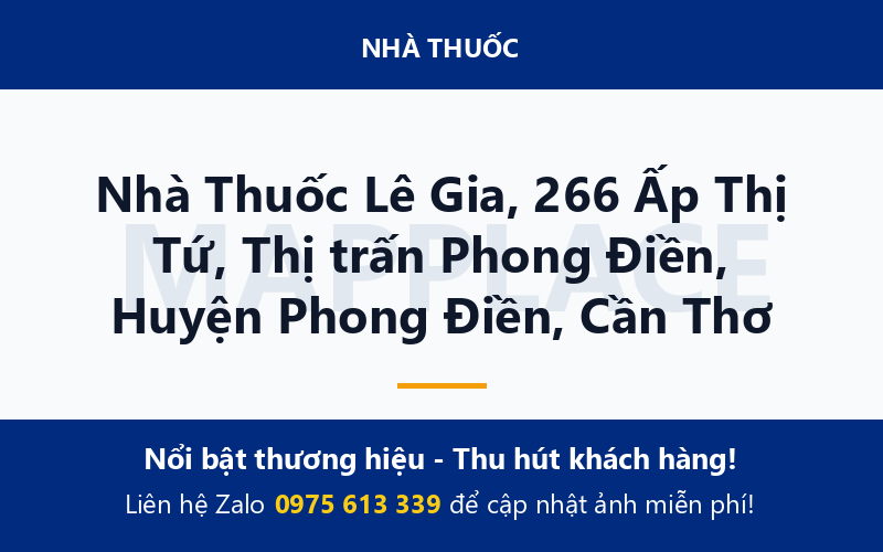 Nhà Thuốc Lê Gia, 266 Ấp Thị Tứ, Thị trấn Phong Điền, Huyện Phong Điền, Cần Thơ